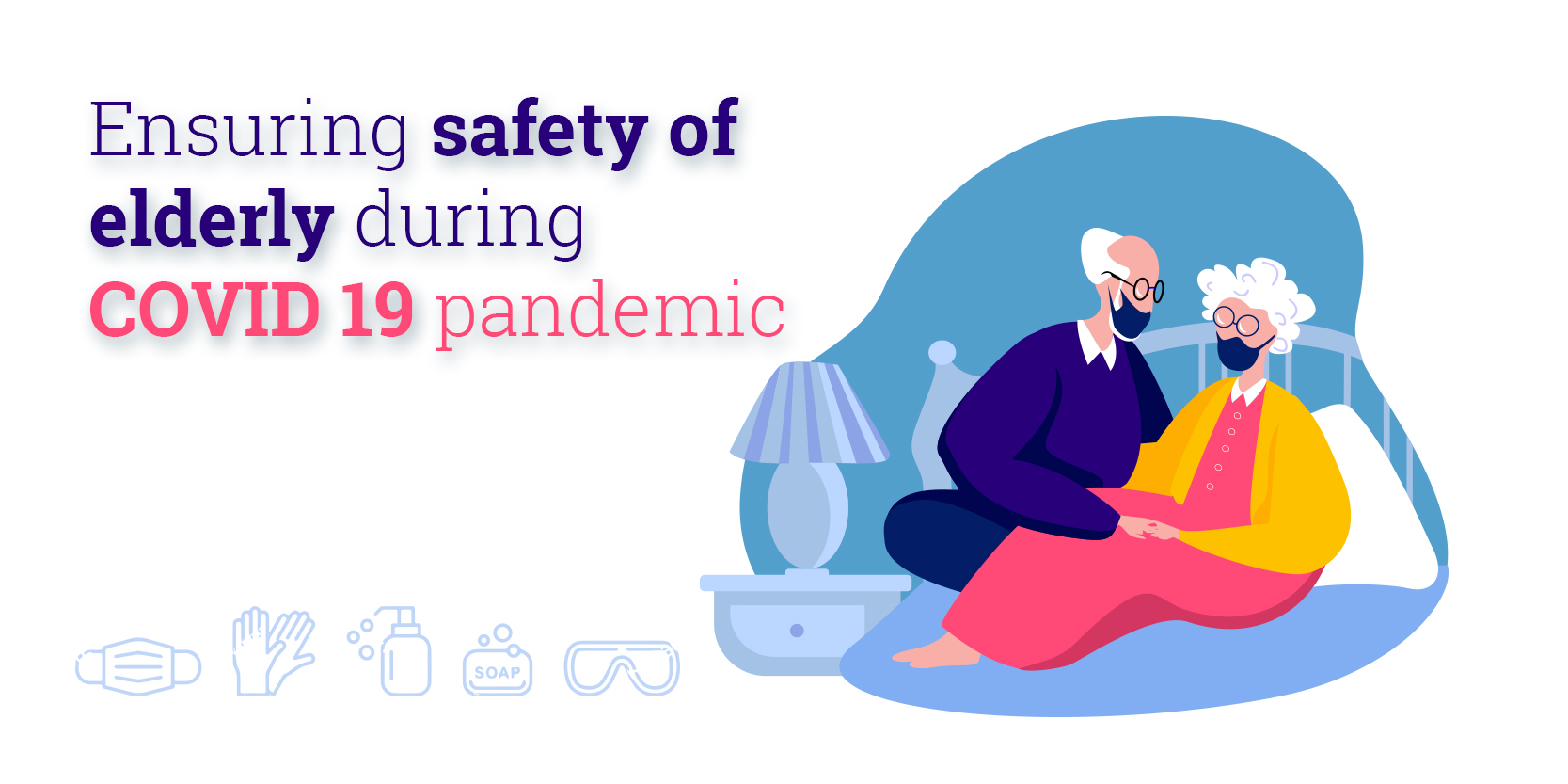 Ensuring Safety of Elderly during COVID 19